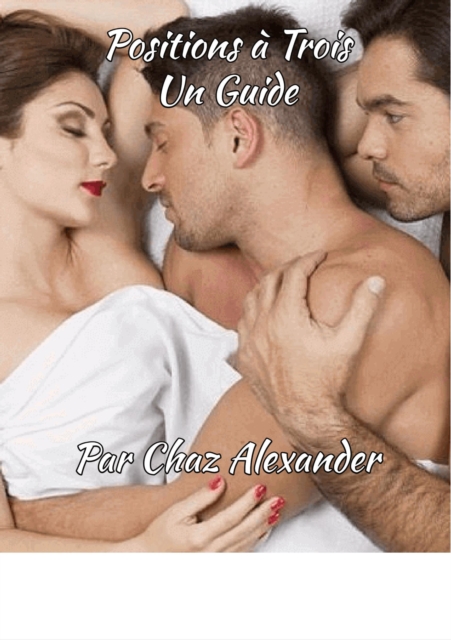 Positions a Trois Un Guide
