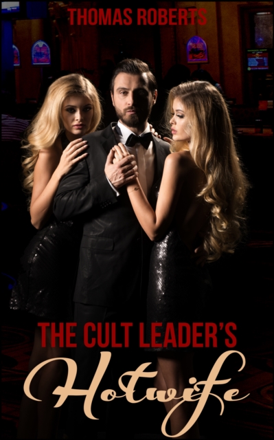 Cult Leader's Hotwife (Book 1 of &quote;The Bull's Harem&quote;)
