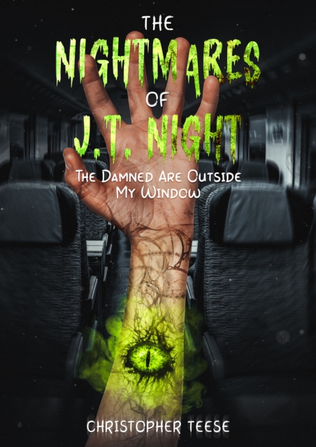 Nightmares of J.T. Night: The Damned Are Outside My Window