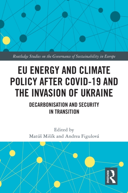 EU Energy and Climate Policy after COVID-19 and the Invasion of Ukraine