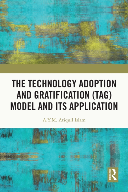 Technology Adoption and Gratification (TAG) Model and Its Application