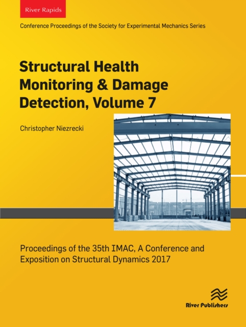 Structural Health Monitoring & Damage Detection, Volume 7