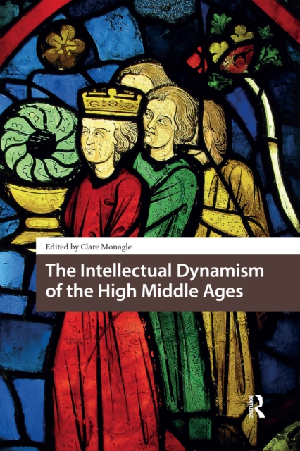 Intellectual Dynamism of the High Middle Ages