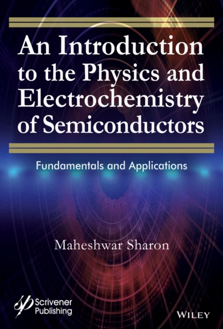 Introduction to the Physics and Electrochemistry of Semiconductors