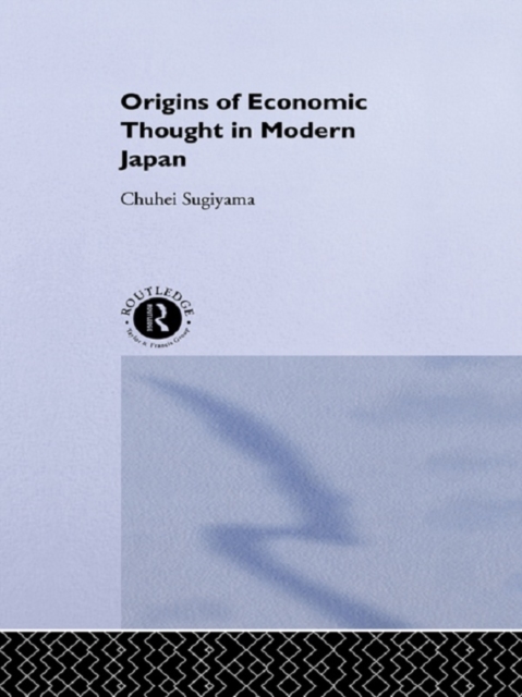 Origins of Economic Thought in Modern Japan
