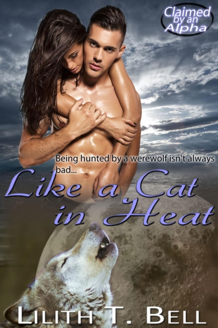 Like a Cat in Heat