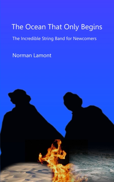 Ocean That Only Begins: The Incredible String Band for Newcomers
