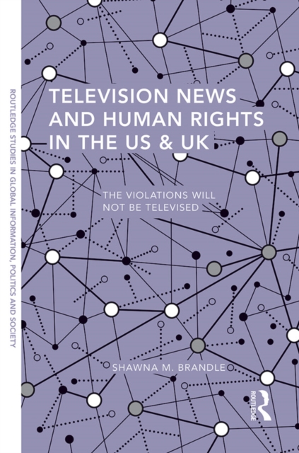 Television News and Human Rights in the US & UK