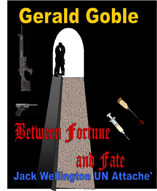 Between Fortune and Fate: Jack Wellington UN Attache