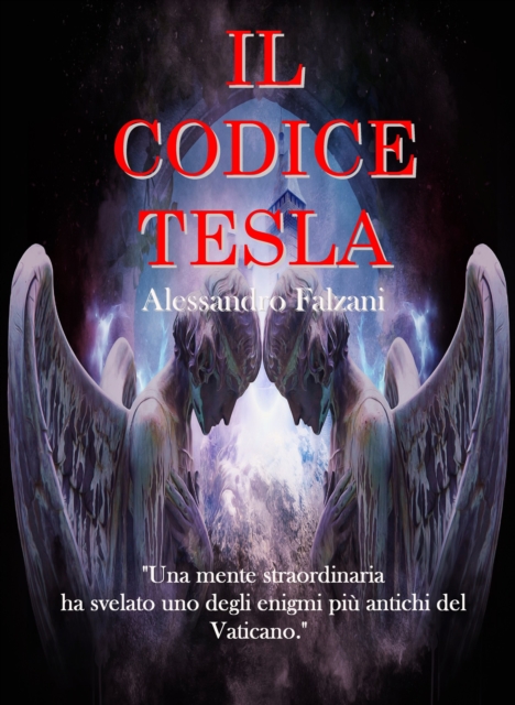 Il codice Tesla: Codex Secolarium vol 1