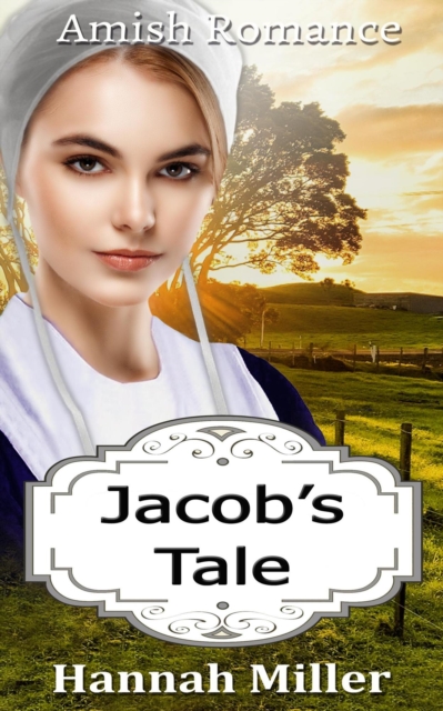 Jacob's Tale - Amish Romance