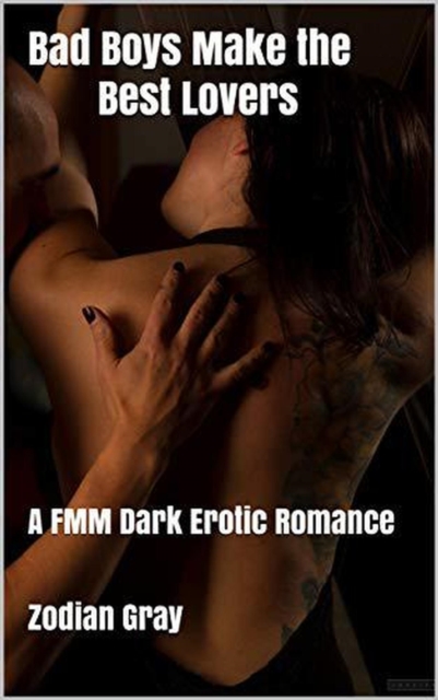Bad Boys Make the Best Lovers