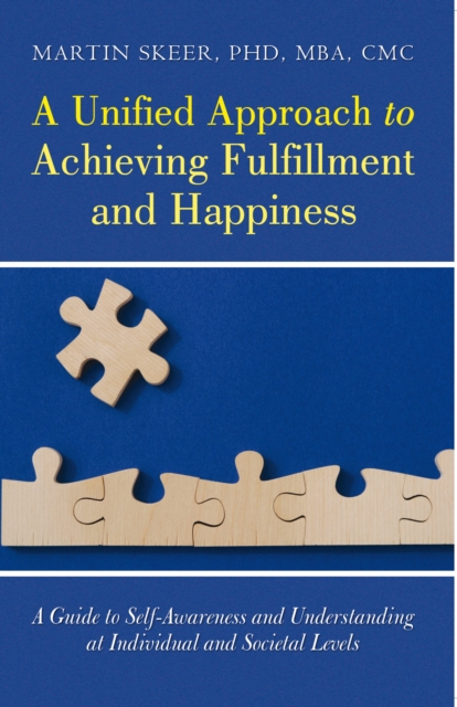 Unified Approach to Achieving Fulfillment and Happiness