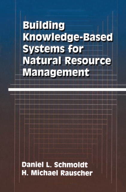 Building Knowledge-Based Systems for Natural Resource Management