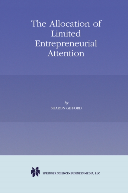 Allocation of Limited Entrepreneurial Attention
