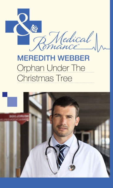 Orphan Under the Christmas Tree (Mills & Boon Medical)