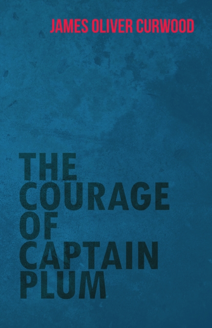 Courage of Captain Plum