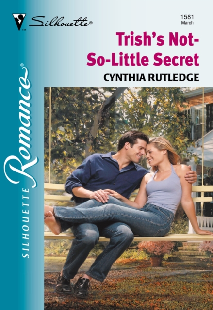 Trish's Not-so-little Secret (Mills & Boon Silhouette)