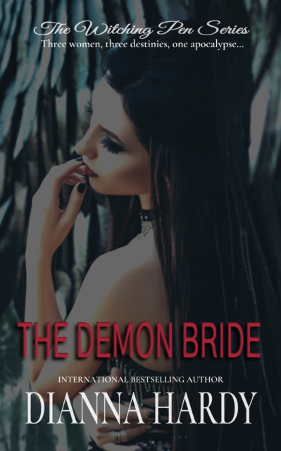 Demon Bride (Book Three of The Witching Pen Series)