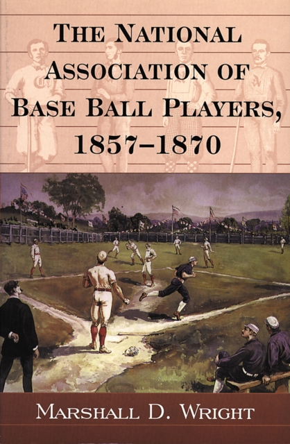 National Association of Base Ball Players, 1857-1870