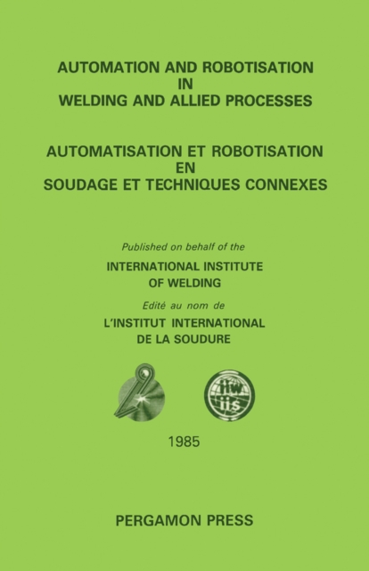 Automation and Robotisation in Welding and Allied Processes