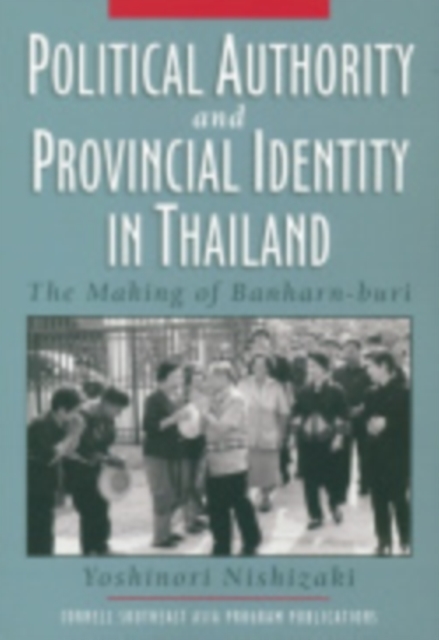 Political Authority and Provincial Identity in Thailand
