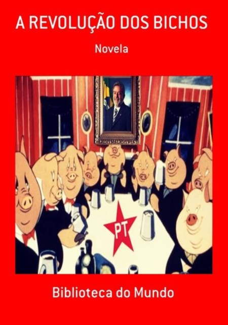 A REVOLUÇÃO DOS BICHOS