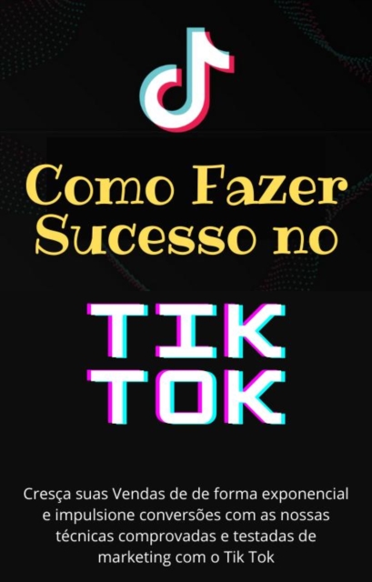 Como Fazer Sucesso no TikTok