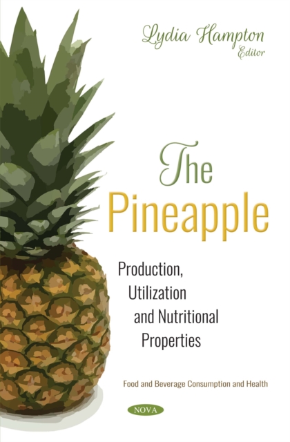 Pineapple: Production, Utilization and Nutritional Properties