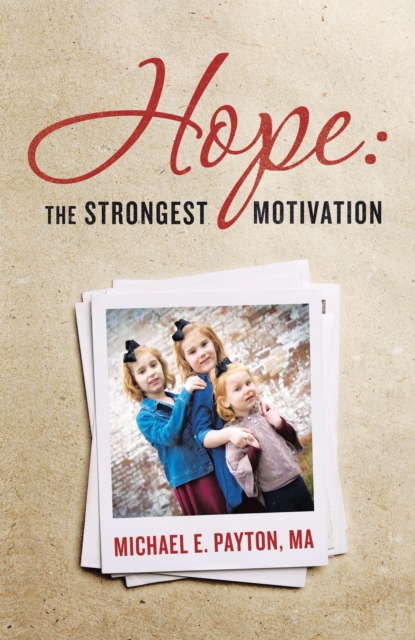 Hope:  the Strongest Motivation