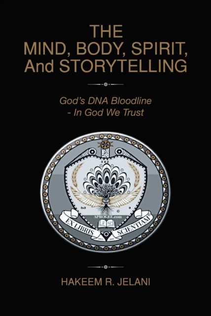 THE MIND, BODY, SPIRIT, And STORYTELLING