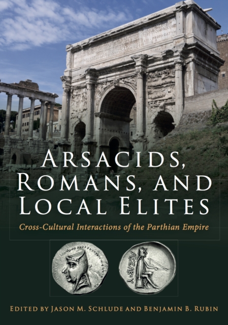 Arsacids, Romans and Local Elites