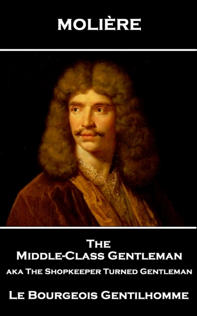 Middle-Class Gentleman aka The Shopkeeper Turned Gentleman