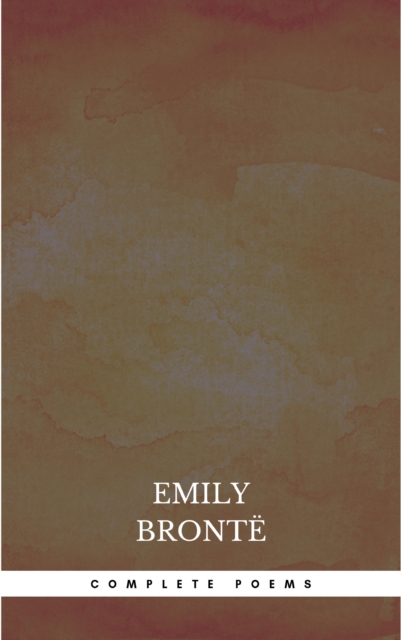 Bronte Sisters: Complete Poems