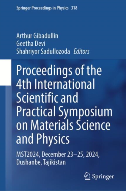 Proceedings of the 4th International Scientific and Practical Symposium on Materials Science and Physics