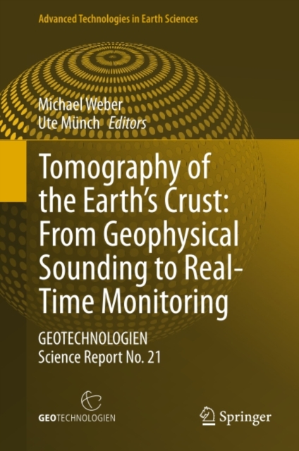 Tomography of the Earth's Crust: From Geophysical Sounding to Real-Time Monitoring