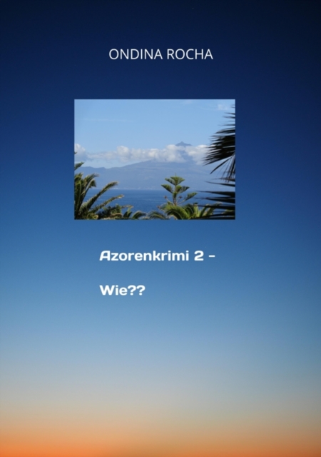 Azorenkrimi 2 - Wie??