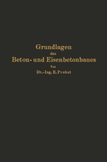Grundlagen des Beton- und Eisenbetonbaues