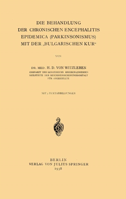Die Behandlung der chronischen Encephalitis Epidemica (Parkinsonismus) mit der „bulgarischen Kur“