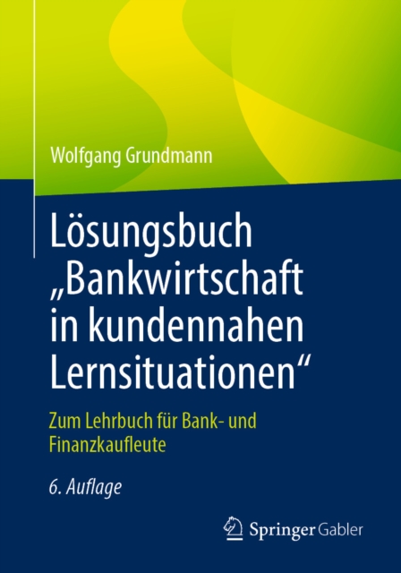Lösungsbuch „Bankwirtschaft in kundennahen Lernsituationen"