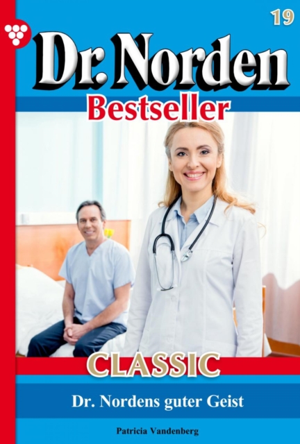 Dr. Norden Bestseller Classic 19 – Arztroman