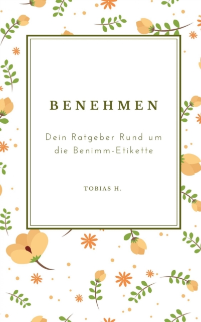 Benehmen - dein Ratgeber rund um die Benimm-Etikette