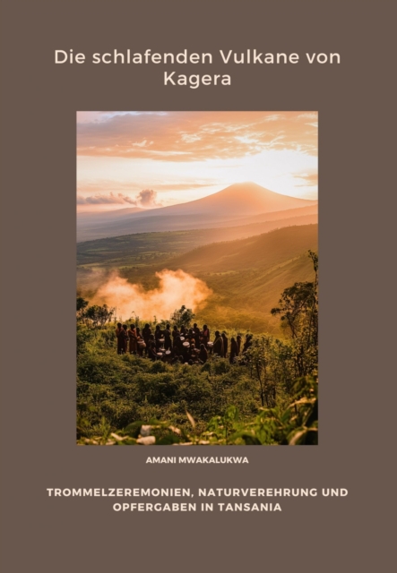 Die schlafenden Vulkane von Kagera