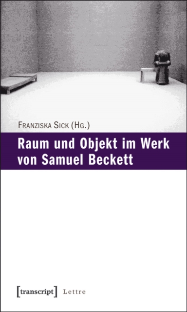 Raum und Objekt im Werk von Samuel Beckett