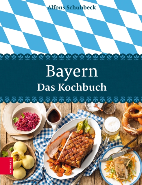 Bayern – Das Kochbuch