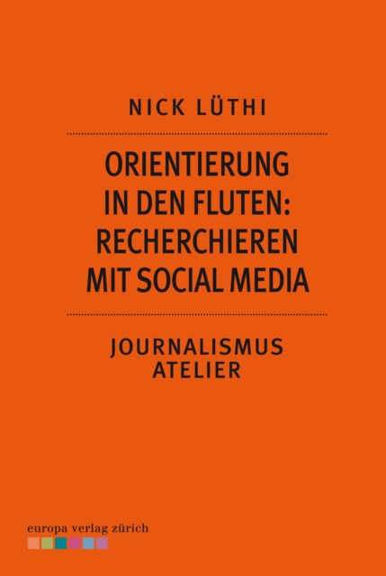 Orientierung in den Fluten: Recherchieren mit Social Media