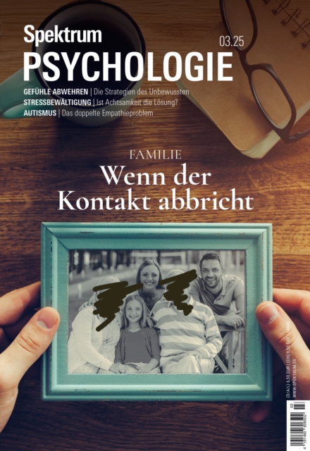 Spektrum Psychologie 3/2025 Familie - Wenn der Kontakt abbricht