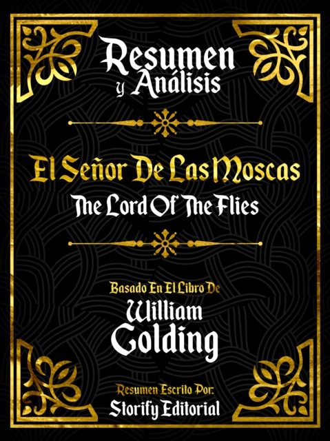 Resumen y Analisis: El Señor De Las Moscas (The Lord Of The Flies) - Basado En El Libro De William Golding