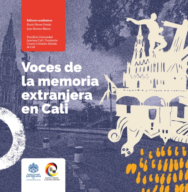 Voces de la memoria extranjera en Cali