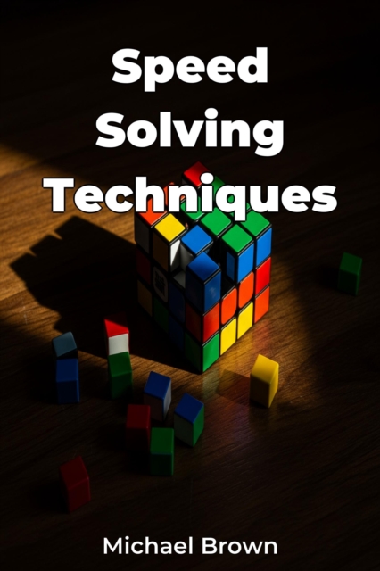 Speed Solving Techniques
